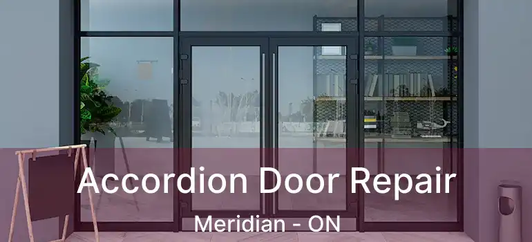 Accordion Door Repair Meridian - ON