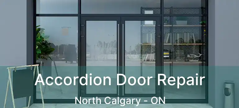 Accordion Door Repair North Calgary - ON