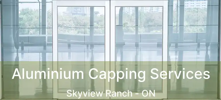Aluminium Capping Services Skyview Ranch - ON