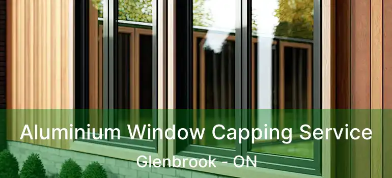 Aluminium Window Capping Service Glenbrook - ON