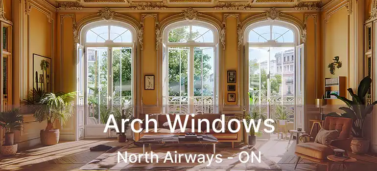Arch Windows North Airways - ON