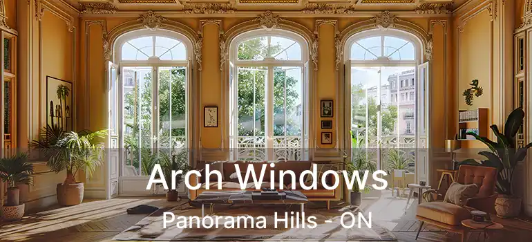 Arch Windows Panorama Hills - ON