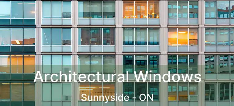 Architectural Windows Sunnyside - ON