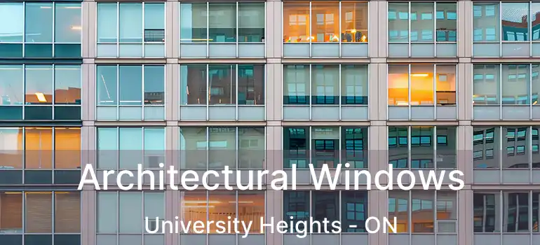 Architectural Windows University Heights - ON