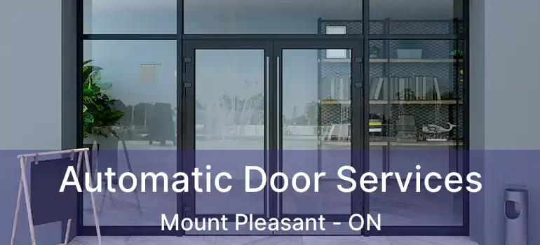 Automatic Door Services Mount Pleasant - ON