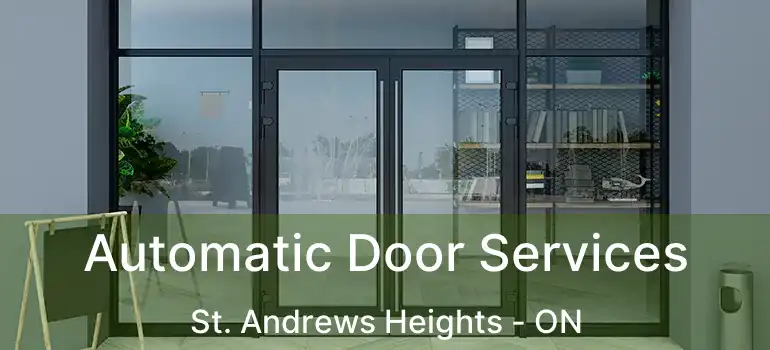 Automatic Door Services St. Andrews Heights - ON