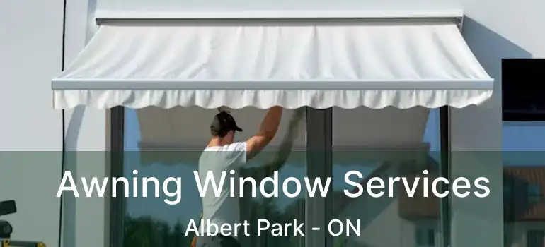 Awning Window Services Albert Park - ON