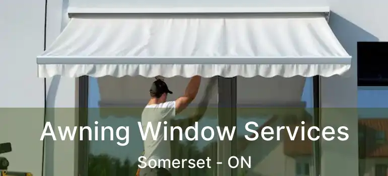 Awning Window Services Somerset - ON