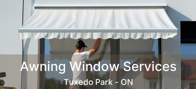 Awning Window Services Tuxedo Park - ON