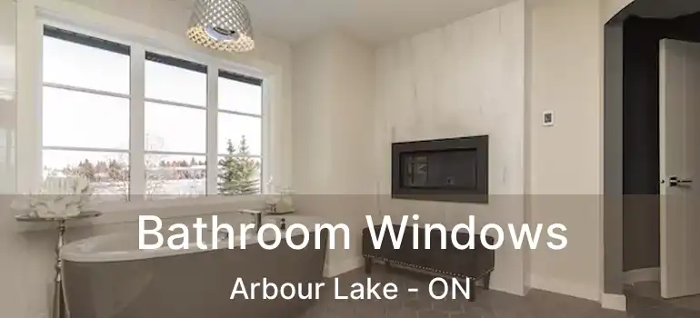 Bathroom Windows Arbour Lake - ON
