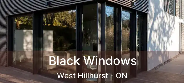 Black Windows West Hillhurst - ON