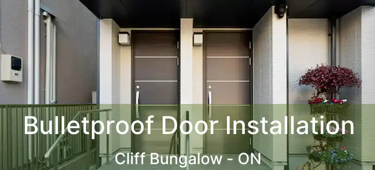 Bulletproof Door Installation Cliff Bungalow - ON