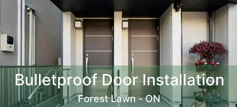 Bulletproof Door Installation Forest Lawn - ON