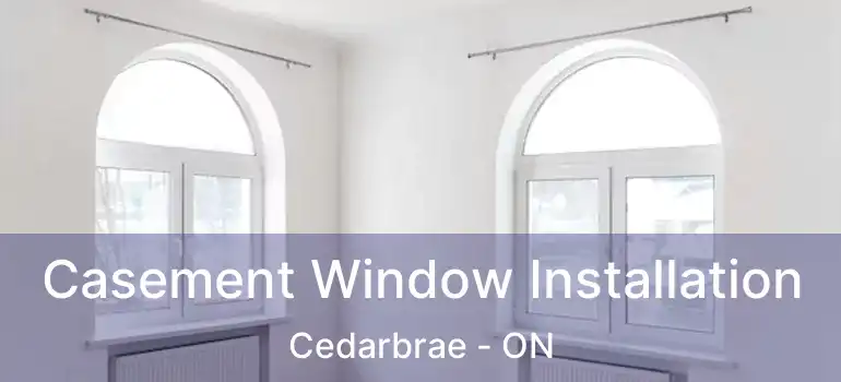 Casement Window Installation Cedarbrae - ON