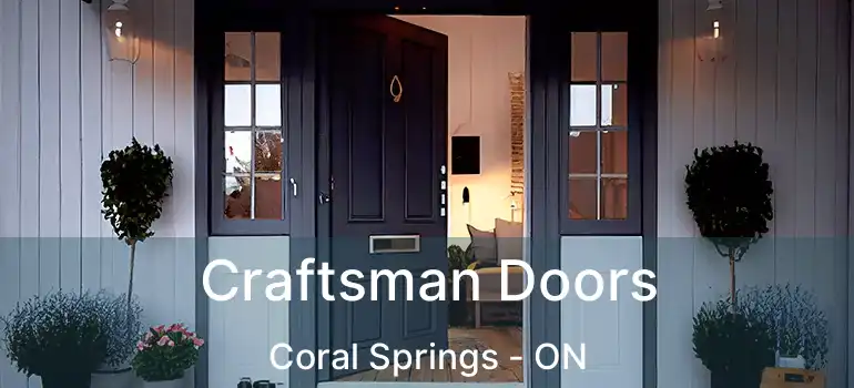 Craftsman Doors Coral Springs - ON