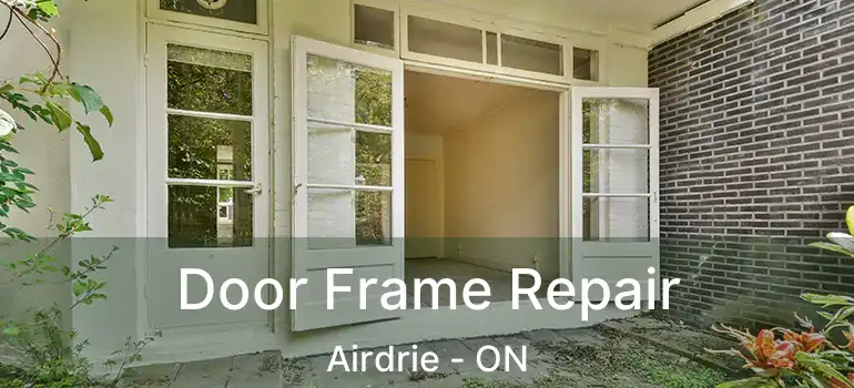 Door Frame Repair Airdrie - ON