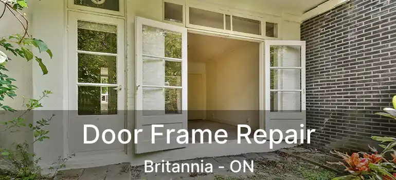 Door Frame Repair Britannia - ON
