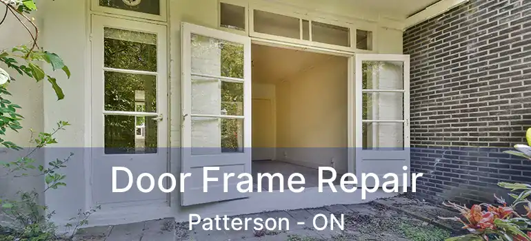 Door Frame Repair Patterson - ON