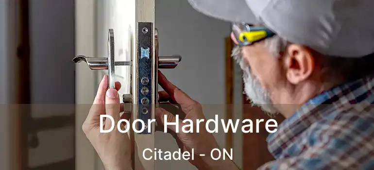 Door Hardware Citadel - ON