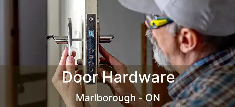 Door Hardware Marlborough - ON