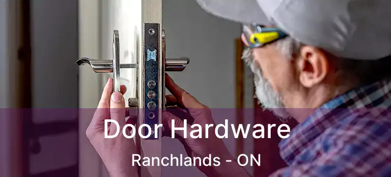 Door Hardware Ranchlands - ON