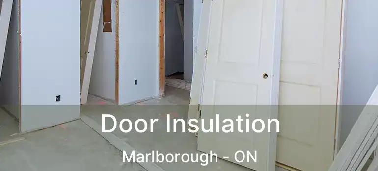 Door Insulation Marlborough - ON