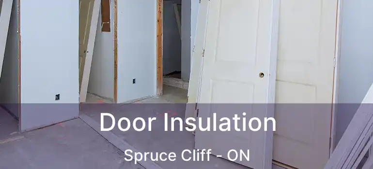 Door Insulation Spruce Cliff - ON