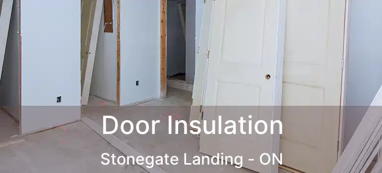 Door Insulation Stonegate Landing - ON