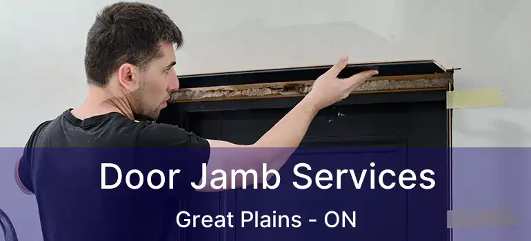 Door Jamb Services Great Plains - ON