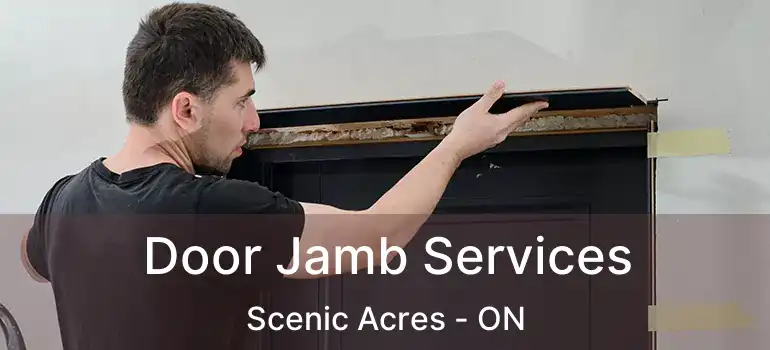 Door Jamb Services Scenic Acres - ON