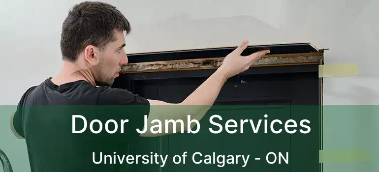 Door Jamb Services University of Calgary - ON