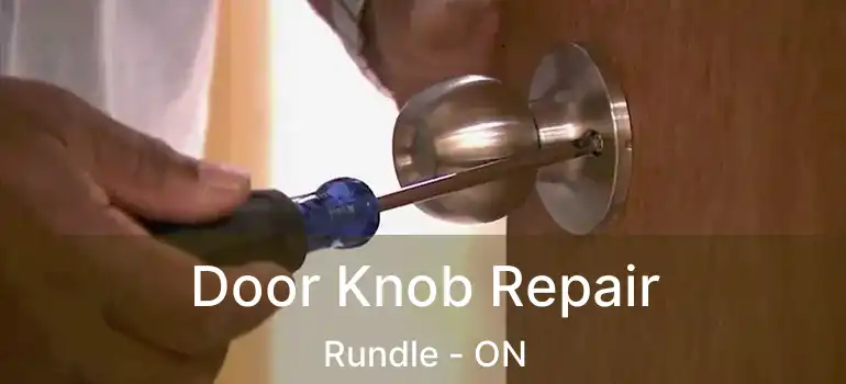 Door Knob Repair Rundle - ON