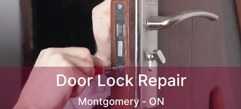 Door Lock Repair Montgomery - ON