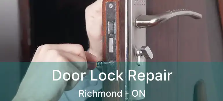 Door Lock Repair Richmond - ON