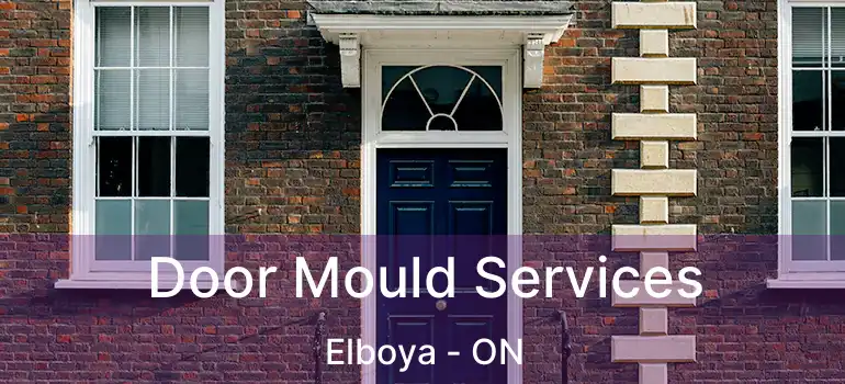 Door Mould Services Elboya - ON