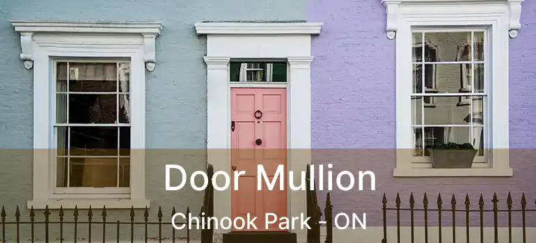 Door Mullion Chinook Park - ON