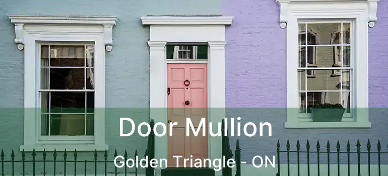 Door Mullion Golden Triangle - ON