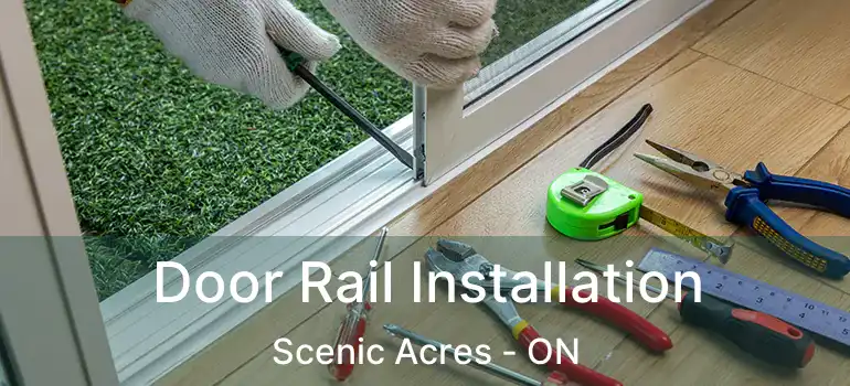 Door Rail Installation Scenic Acres - ON