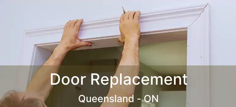 Door Replacement Queensland - ON