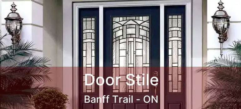 Door Stile Banff Trail - ON