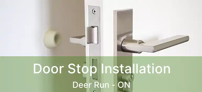 Door Stop Installation Deer Run - ON