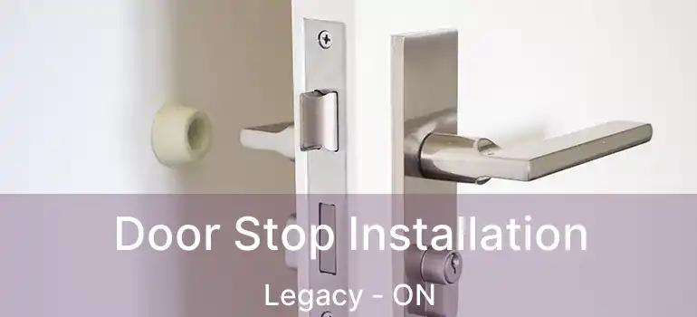 Door Stop Installation Legacy - ON