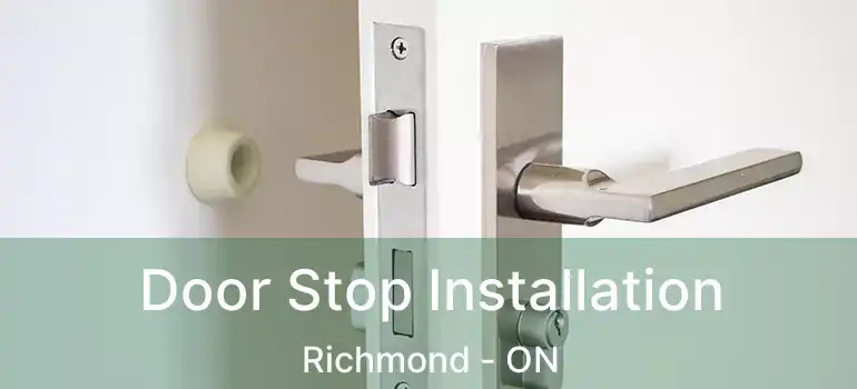 Door Stop Installation Richmond - ON