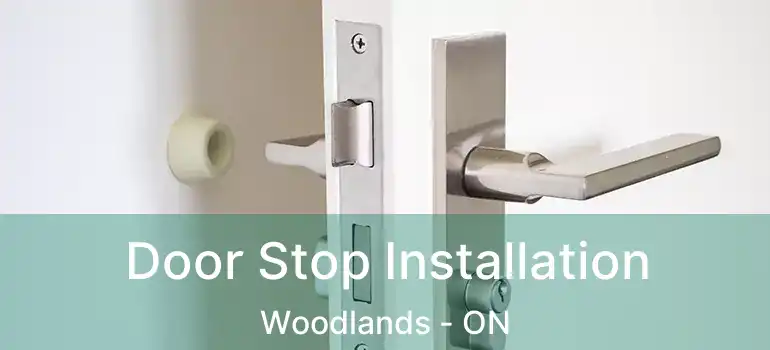 Door Stop Installation Woodlands - ON