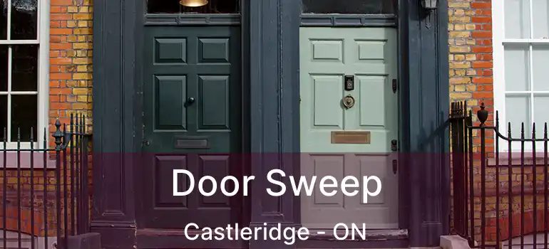 Door Sweep Castleridge - ON