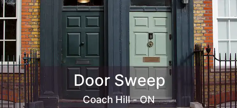 Door Sweep Coach Hill - ON