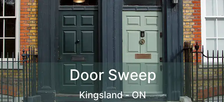 Door Sweep Kingsland - ON