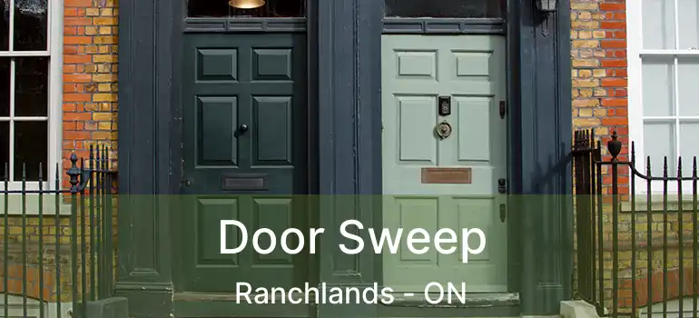 Door Sweep Ranchlands - ON