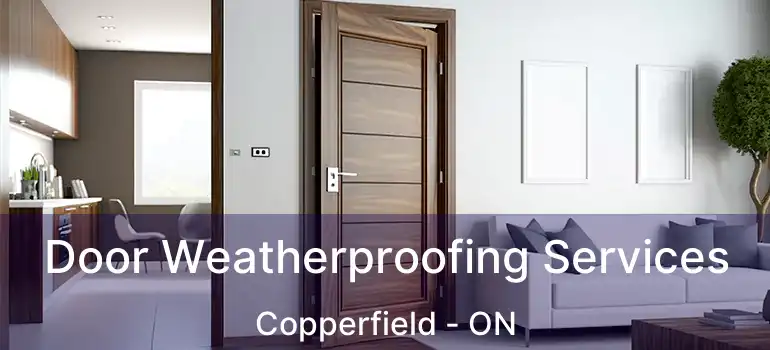 Door Weatherproofing Services Copperfield - ON