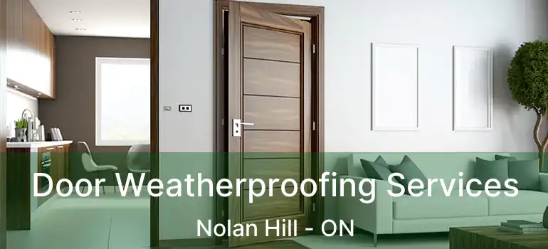 Door Weatherproofing Services Nolan Hill - ON